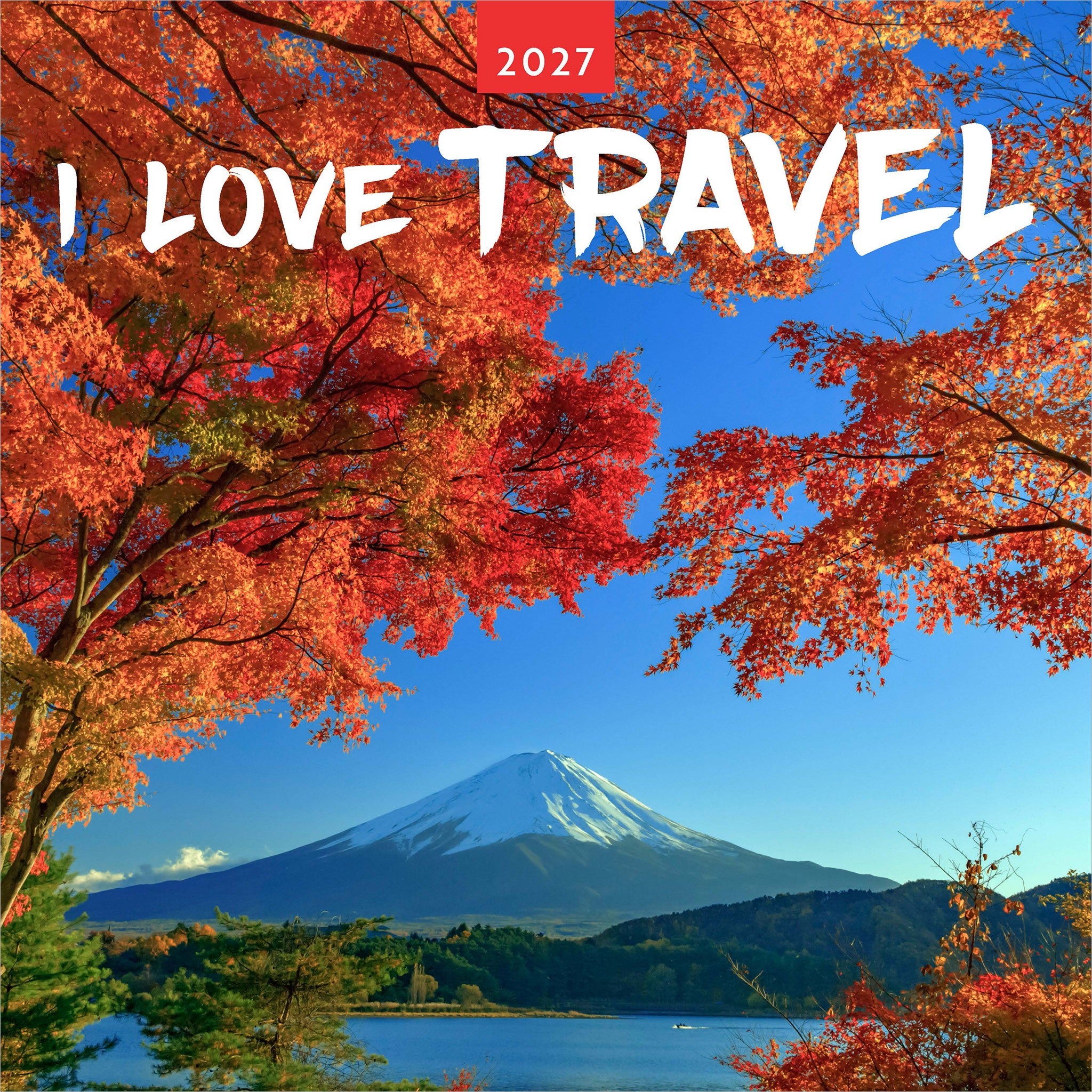 I Love Travel 2027 Wall Calendar