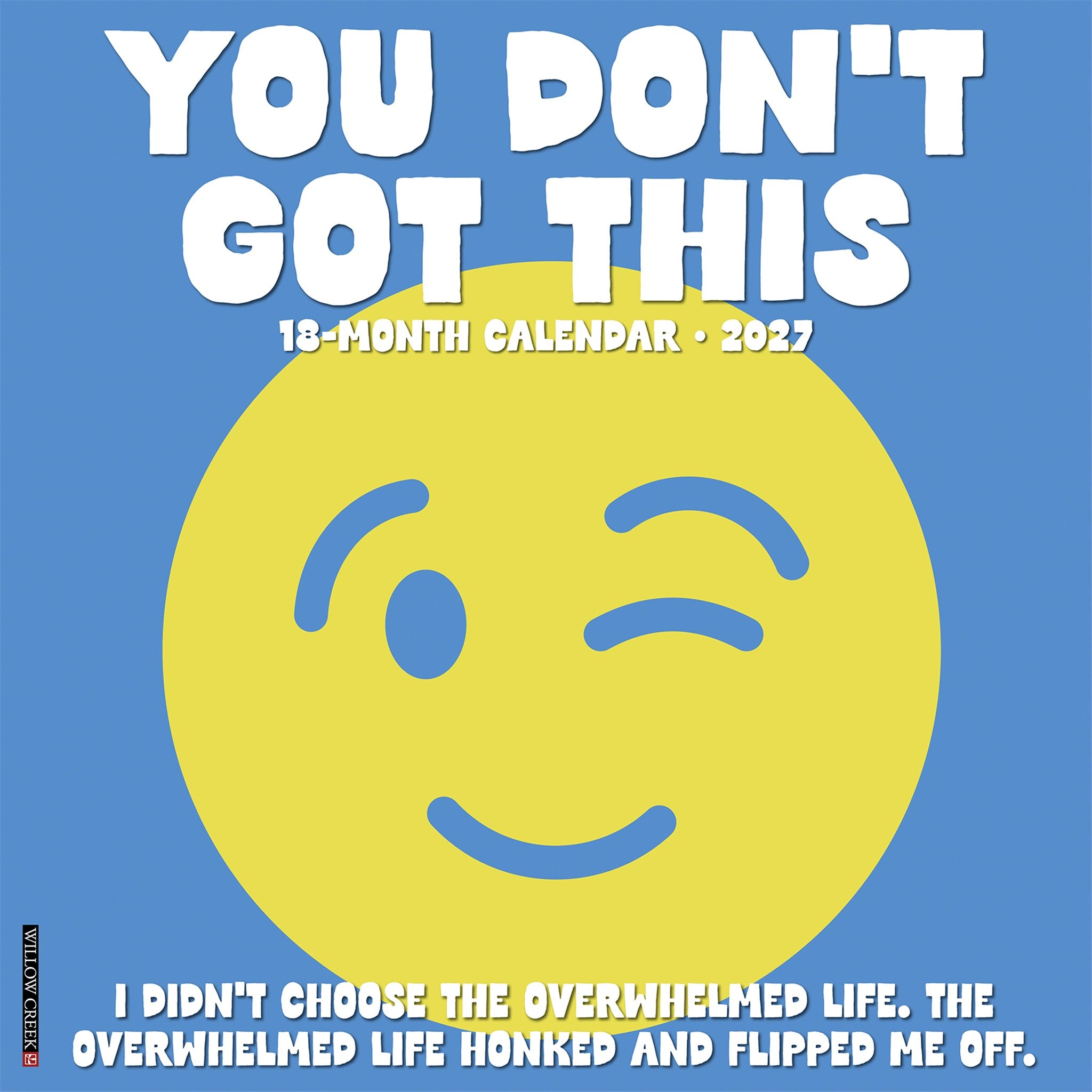 You Don't Got This 2027 Wall Calendar