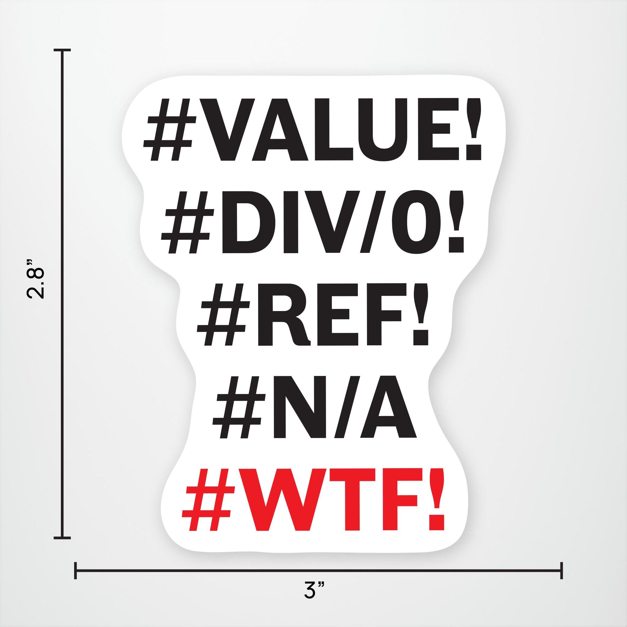 #VALEUR #DIV/0! #RÉF! #N/A! #WTF! Autocollant vinyle exclusif