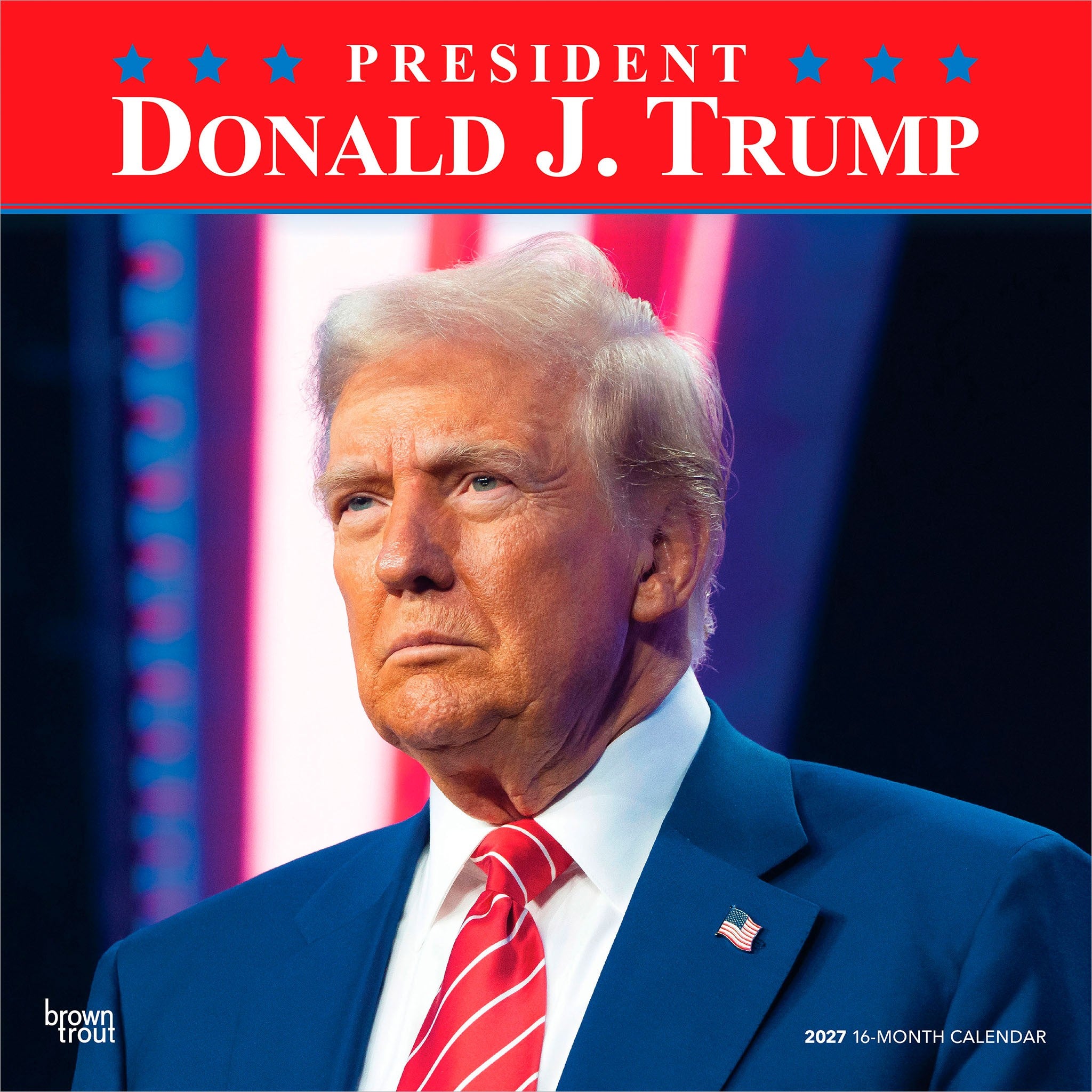 President Donald J Trump 2027 Wall Calendar - Online Only