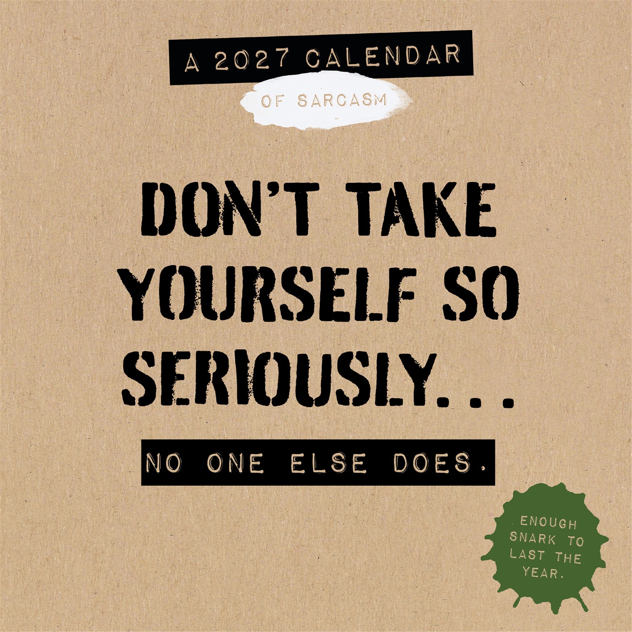 Anti Affirmations/Daily Sarcasm 2027 Box Calendar - Online Only