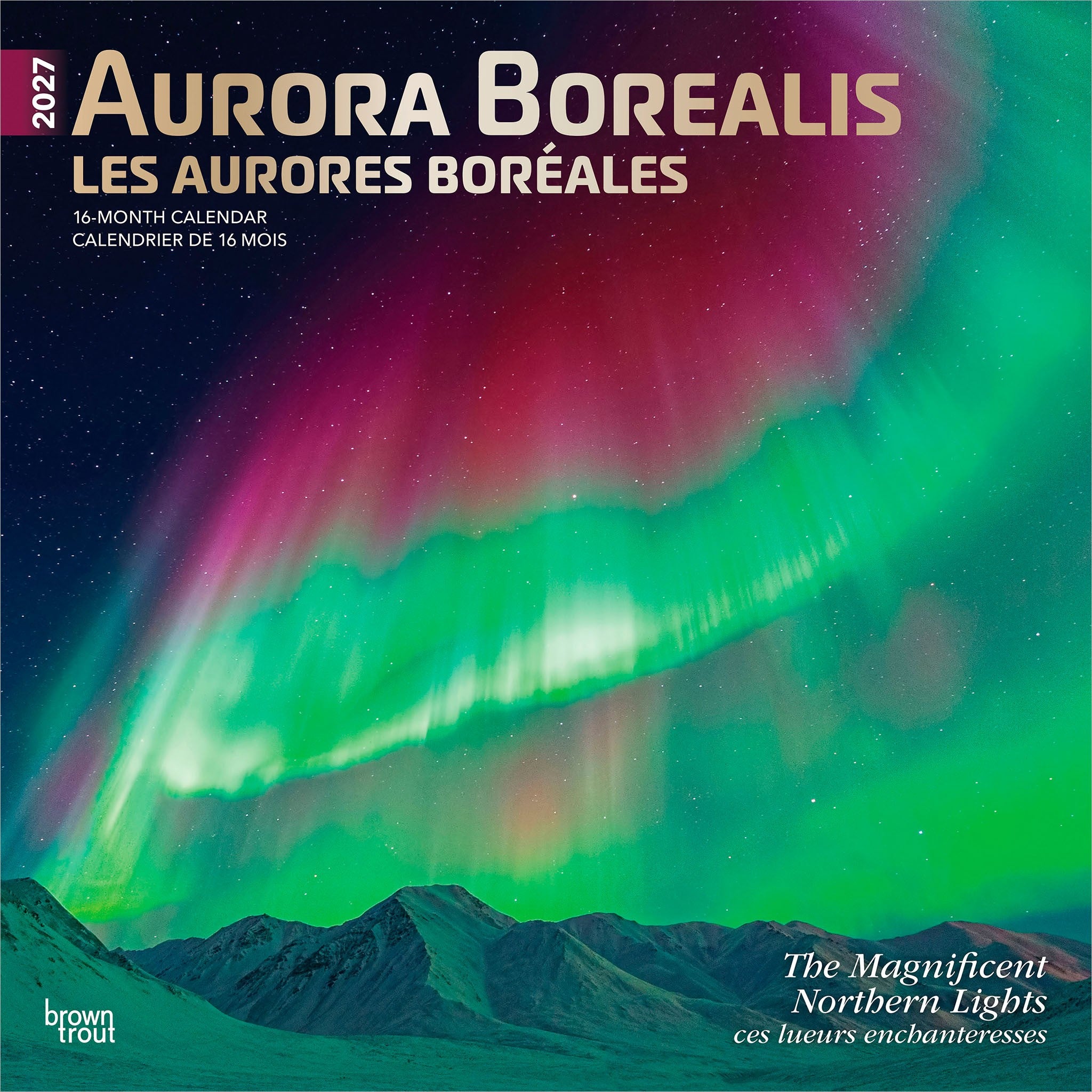 Aurora Borealis / Les aurores boréales 2027 Wall Calendar - Online Only
