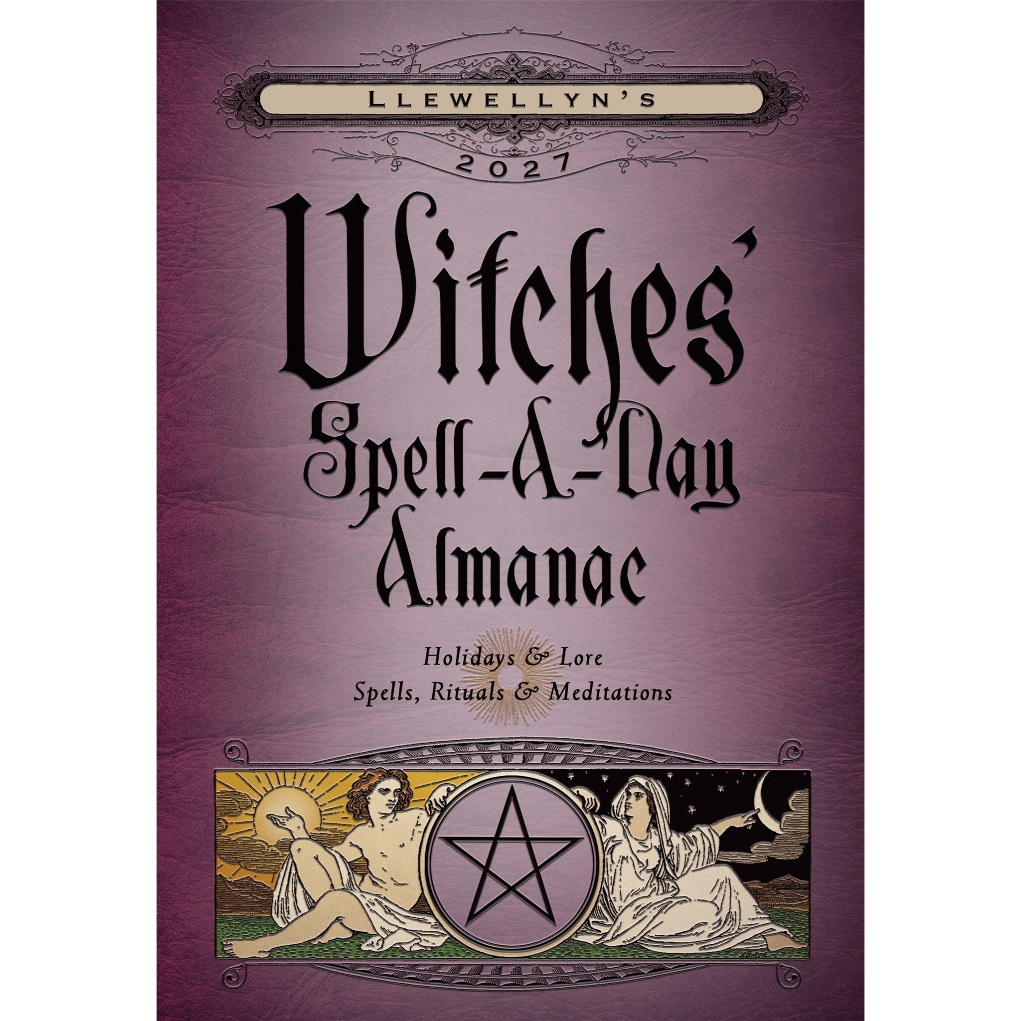 Witches' Spell-A-Day Almanac 2027 Engagement Calendar