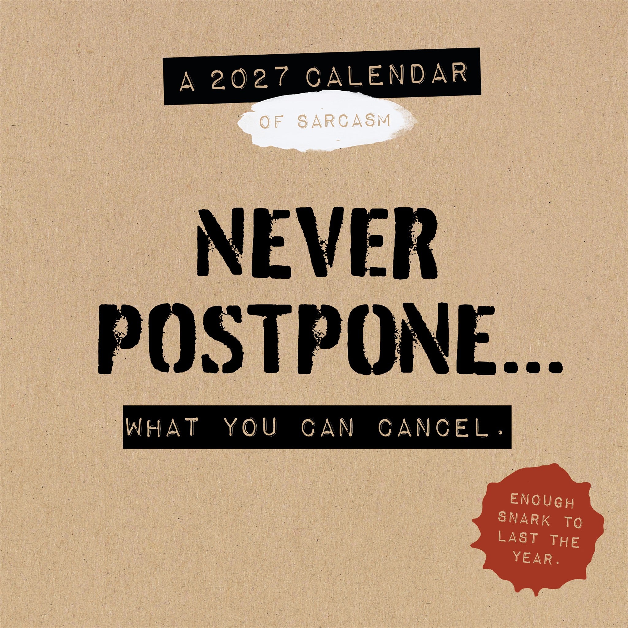 Anti Affirmations and Sarcasm 2027 Mini Calendar - Online Only