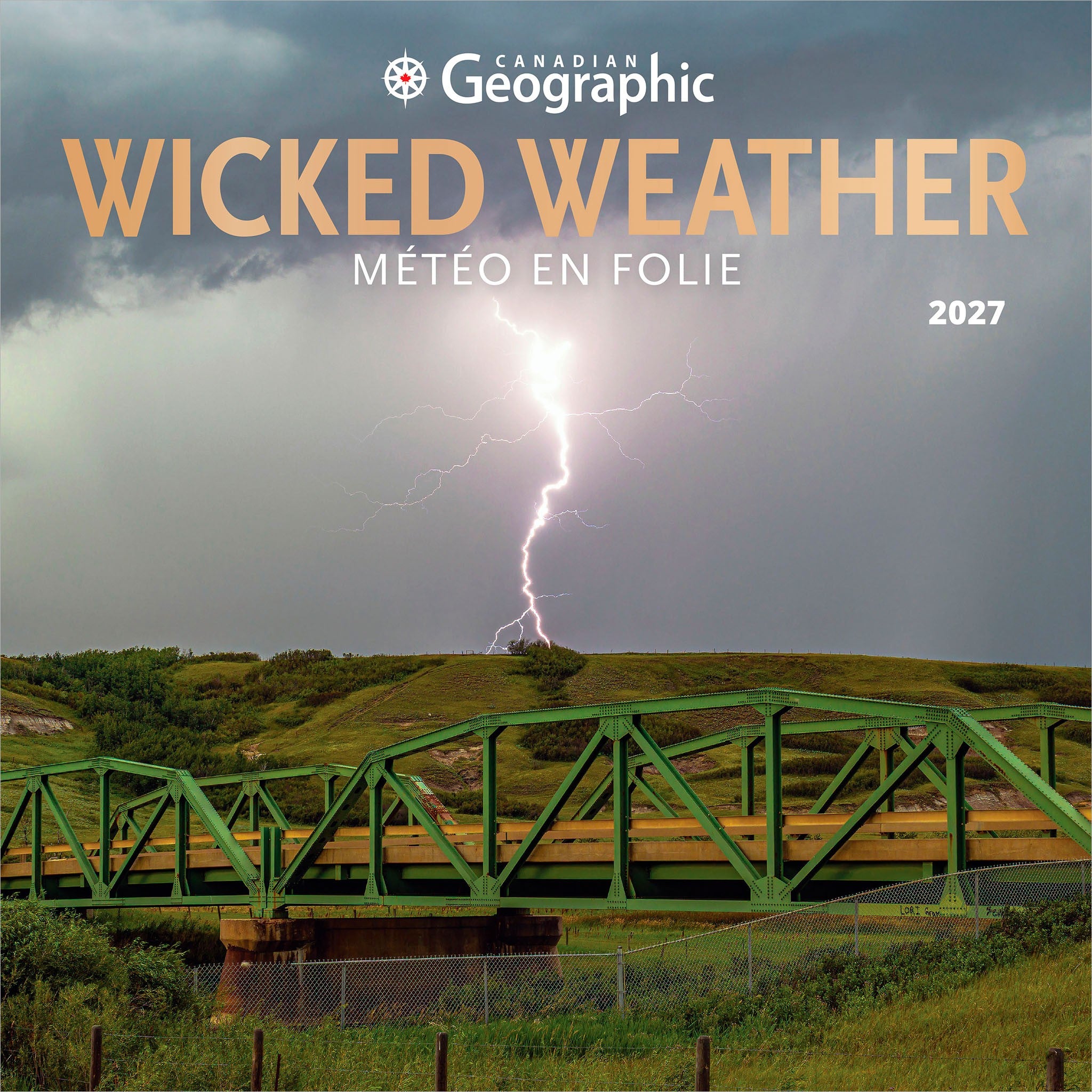 Canadian Geographic Wicked Weather / Météo en folie 2027 Wall Calendar